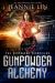 Gunpowder Alchemy : The Gunpowder Chronicles Book 1