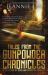 Tales from the Gunpowder Chronicles : A Collection of Opium War Steampunk Novellas