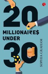 Twenty Millionaires under Thirty