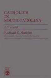 Catholics in South Carolina : A Record
