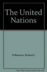 The United Nations : A Place of Promise and of Mischief