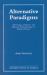 Alternative Paradigms : The Impact of Islamic and Western Weltanschauungs on Political Theory