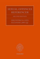 Sexual Offences Referencer: A Practitioner's Guide to Indictment and Sentencing