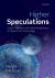 Higher Speculations: Grand Theories and Failed Revolutions in Physics and Cosmology