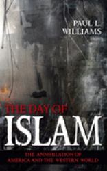 The Day of Islam : The Annihilation of America and the Western World