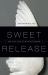 Sweet Release : The Last Step to Black Freedom