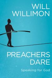 Preachers Dare : Speaking for God
