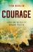 Courage : Jesus and the Call to Brave Faith