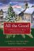 All the Good : A Wesleyan Way of Christmas