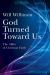 God Turned Toward Us : The ABCs of Christian Faith
