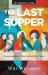 The Last Supper Leader Guide : Conversations That Led to the Cross