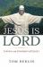 Jesus Is Lord : Living in the Lordship of Christ