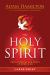 The Holy Spirit : God's Presence and Power at Work in Us