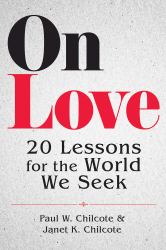 On Love : 20 Lessons for the World We Seek