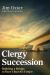 Clergy Succession : Building a Bridge to Your Church's Future