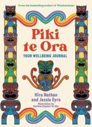 Piki Te Ora : Your Wellbeing Journal