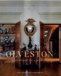 Olveston : Portrait of a Home