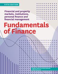 Fundamentals of Finance Fifth Edition : Financial and Property Markets, Institutions, Personal Finance and Financial Management
