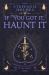 If You've Got It, Haunt It : Luxe Paperback Edition