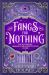 Fangs for Nothing