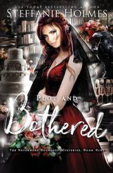 Plot and Bothered : A Steamy Cozy Fantasy