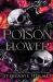 Poison Flower : Luxe Paperback Edition