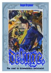 Deluge : The Road to/ Grievechronic Revisionist