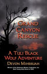 Grand Canyon Rescue : A Tuli Black Wolf Adventure