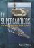The Supercarriers : The 'Forrestal' and 'Kitty Hawk' Classes