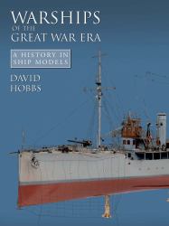 Warships of the Great War Era : A History in Ship Models