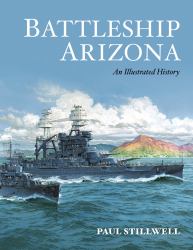 Battleship Arizona : An Illustrated History