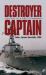 Destroyer Captain : Lessons of a First Command