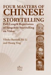 Four Masters of Chinese Storytelling Storytelling on Video : Full-Length Repertoires of Yangzhou