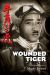 Wounded Tiger : A True Story