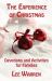 The Experience of Christmas : Family Devotions & Activities