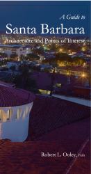 A Guide to Santa Barbara : Architecture and Points of Interest