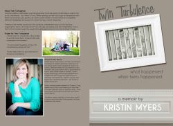 Twin Turbulence : What Happened When Twins Happened