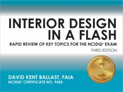 Interior Design in a Flash: Rapid Review of Key Topics for the NCIDQ® Exam, 3rd Edition