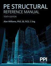 PPI PE Structural Reference Manual, 10th Edition - Complete Review for the NCEES PE Structural Engineering (SE) Exam