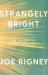 Strangely Bright : Can You Love God and Enjoy This World?