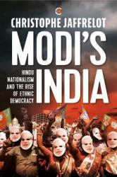 Modi's India: : Hindu Nationalism and the Rise of Ethnic Democracy