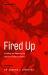 Fired Up : Kindling and Keeping the Spark in Creative Teams