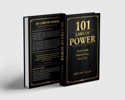 101 Laws of Power : Prison Lessons, Corporate Power, Street Truth