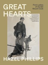 Great Hearts : First Ladies of Aoraki Mount Cook