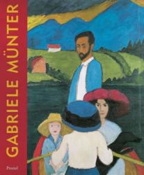 Gabriele Munter : The Years of Expressionism, 1903-1920
