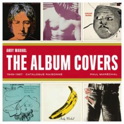 Andy Warhol : The Record Covers 1949-1987: Catalogue Raisonné