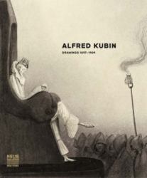 Alfred Kubin : Drawings, 1897-1909