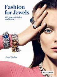 Fashion for Jewels : 100 Years of Styles and Icons