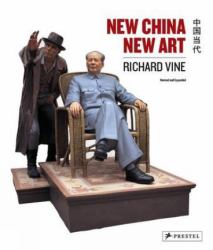 New China, New Art : (Revised and Expanded Edition)