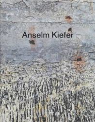 Anselm Kiefer : Next Year in Jerusalem